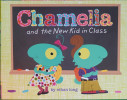 Chamelia and the New Kid in Class