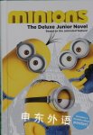 Minions: The Deluxe Junior Novel Sadie Chesterfield