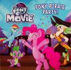 My Little Pony: The Movie:Pony Pirate Party!