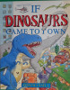 If Dinosaurs Came to Town