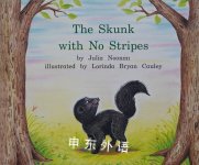 The Skunk with No Stripes Julia Noonan