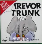 Trevor Trunk  Roger Hargreaves;Gray Jolliffe