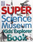The Super Science Museum Kids' Explorer Book Sceince Museum