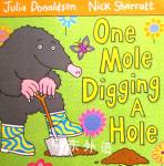 One Mole Digging a Hole Julia Donaldson