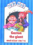 New Way:Gaston the Giant and Other Stories  Macmillan
