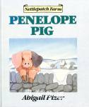 Nettlepatch Farm: Penelope Pig (Nettlepatch Farm) Abigail Pizer