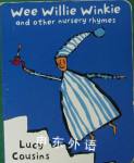 Wee Willie Winkie and Other Nursery Rhymes Lucy Cousins