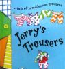 Jerry Trousers