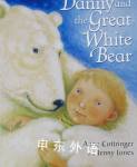 Danny and the Great White Bear Anne Cottringer