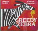 Greedy Zebra