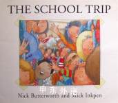 The School Trip (Picture Knight) Nick Butterworth;Mick Inkpen