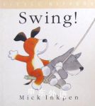Little Kipper Swing! Mick Inkpen