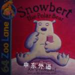 Snowbert the Polar Bear An Vrombaut