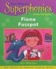 Fiona Fusspot (Superphonics Green Storybook)