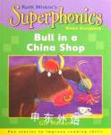 A Bull in a China Shop (Superphonics Green Storybook) Gill Munton;Guy Parker-Rees