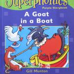 A Goat in a Boat (Superphonics Purple Storybook) Gill Munton