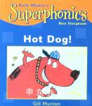Hot Dog! (Superphonics Blue Storybook) Gill Munton;Neal Layton