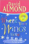 Where Your Wings Were David Almond