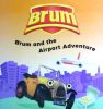 Brum and the Airport Adventure (Brum)