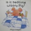 Is it bedtime Wibbly pig