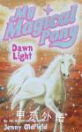 My Magical Pony: Dawn Light Jenny Oldfield