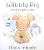 Wibbly Pig Makes Pictures