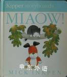 Miaow (Kipper Storyboard) Mick Inkpen