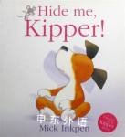 Hide Me, Kipper! Mick Inkpen