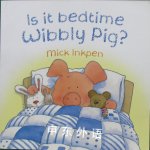Is it Bedtime Wibbly Pig? Mick Inkpen
