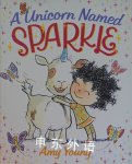 A Unicorn Named Sparkle Amy Young