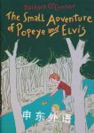 The Small Adventure of Popeye and Elvis Barbara O'Connor