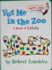 Put Me In the Zoo: A book of colors