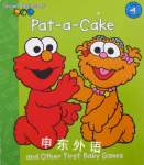 Pat-A-Cake and Other First Baby Games (Sesame Street) (Sesame Beginnings) Random House