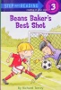 Beans Baker Best Shot (Step into Reading)