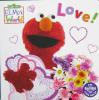 Elmos World: Love! Sesame Street Sesame StreetR Elmos WorldTM