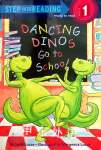 Dancing Dinos Go to School Step into Reading Sally Lucas,Margeaux Lucas