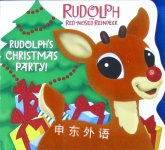 Rudolph's Christmas Party! (Rudolph the Red-Nosed Reindeer) Mary Man-Kong