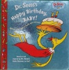 Dr. Seuss Happy Birthday, Baby!