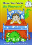 Have You Seen My Dinosaur? (Beginner Books(R)) Jon Surgal