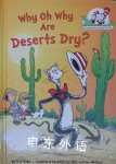 Why Oh Why Are Deserts Dry?: All About Deserts (Cat in the Hat's Learning Library) Tish Rabe