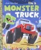A Little Golden Books:I\'m a Monster Truck 