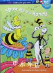 Show me the Honey (Dr. Seuss/Cat in the Hat) (Step into Reading) Tish Rabe