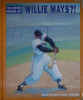 You Never Heard of Willie Mays?