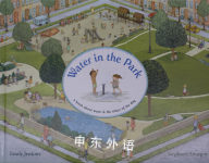 Water in the Park: A Book About Water and the Times of the Day Emily Jenkins