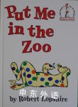 Put Me in the Zoo  Robert Lopshire