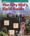 The City Kid's Field Guide Ethan Herberman