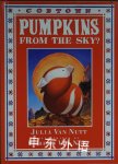 Pumpkins from the Sky?: A Cobtown Story Julia Van Nutt