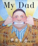 My dad Anthony Browne