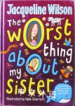 The Worst Thing About My Sister Jacqueline Wilson