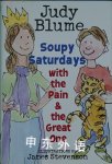 Soupy Saturdays with the Pain and the Great One Pain & the Great One Judy Blume